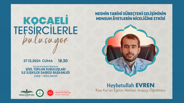 KOCAELİ TEFSİRCİLERLE BULUŞUYOR PROGRAMININ KONUĞU HEYBETULLAH EVREN OLUYOR