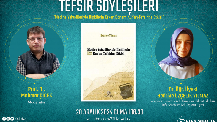 TEFSİR SÖYLEŞİLERİ (Dr. Öğr. Üyesi Bedriye ÖZÇELİK YILMAZ)