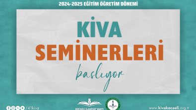 2024-2025 KİVA SEMİNERLERİ BAŞLIYOR