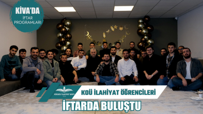 KOÜ İLAHİYAT ÖĞRENCİLERİ İFTARDA BULUŞTU