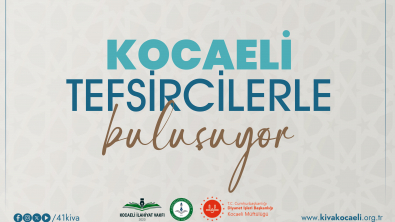 TEFSİRCİLER KOCAELİ'DE BULUŞUYOR