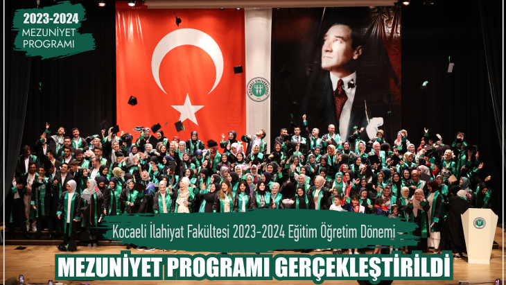 KOÜ İLAHİYAT 2023-2024 EĞİTİM ÖĞRETİM DÖNEMİ MEZUNİYET PROGRAMI GERÇEKLEŞTİRİLDİ